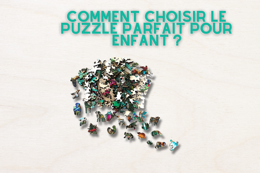 Le guide complet pour choisir le puzzle parfait pour vos enfants !