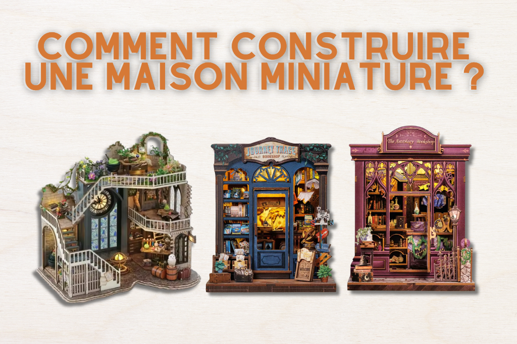 comment construire une maison miniature ?