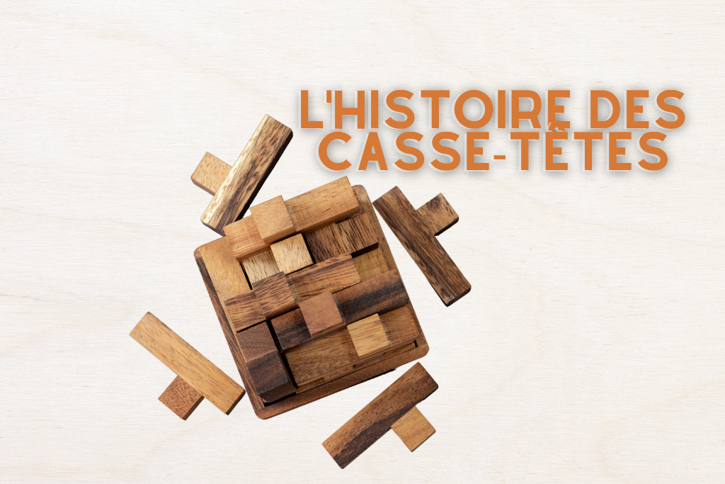 L'histoire fascinante des casse-têtes